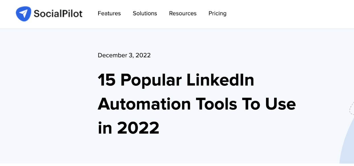 SocialPilot blog topic: 15 popular LinkedIn automation tools to use as good example of SaaS companies updating old blog posts
